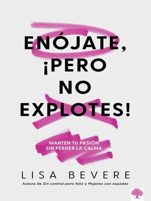 cover image of Enójate, ¡Pero no explotes!
